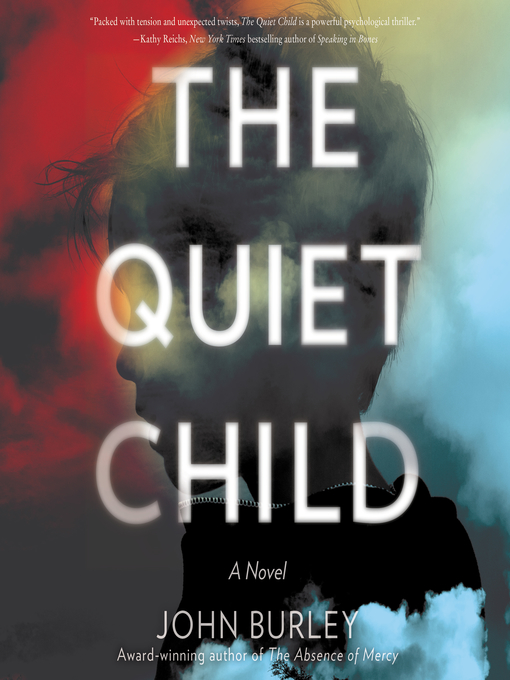 Title details for The Quiet Child by John Burley - Available